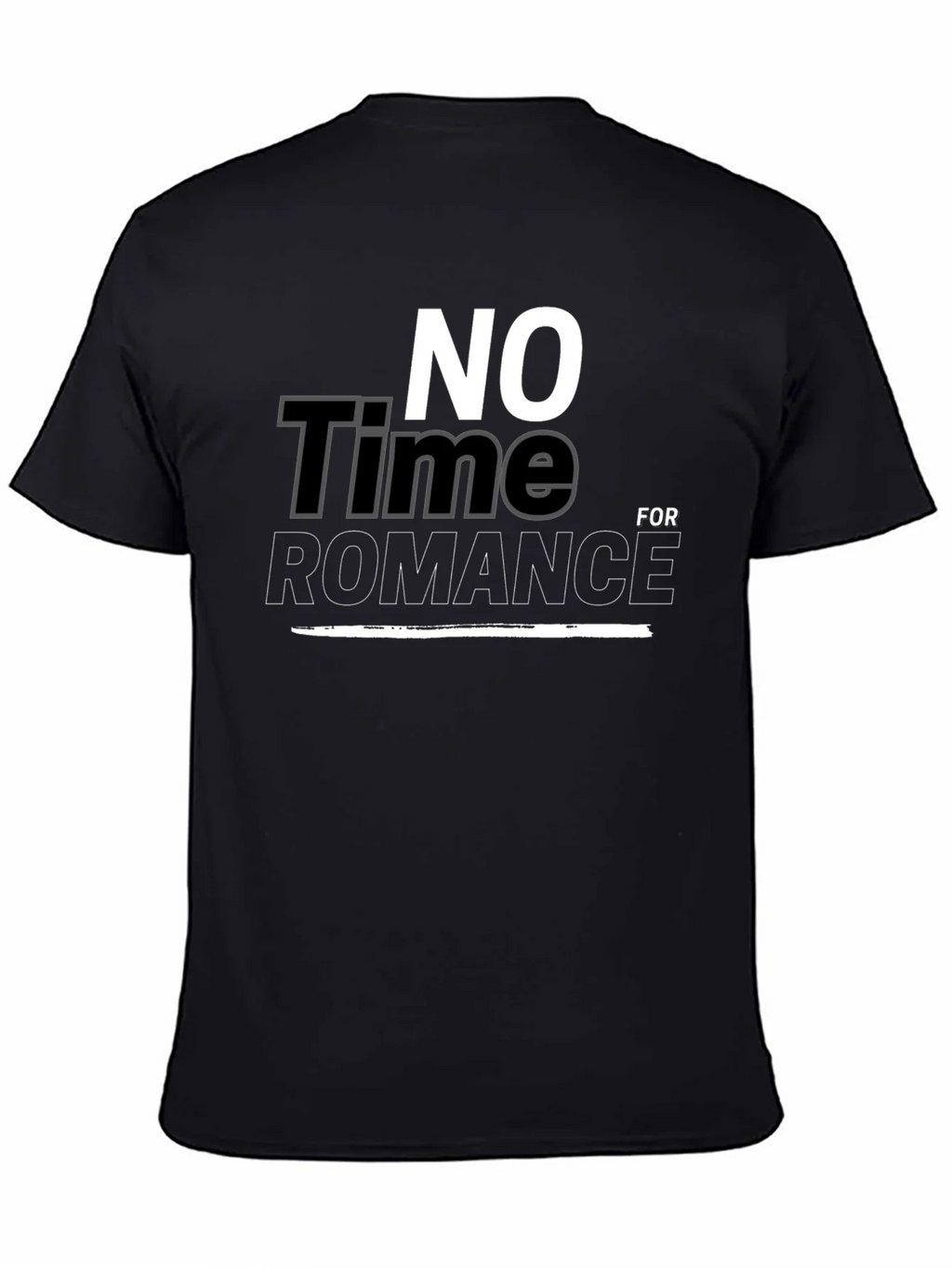 No Time For Romance Graphic T-Shirt product image 4