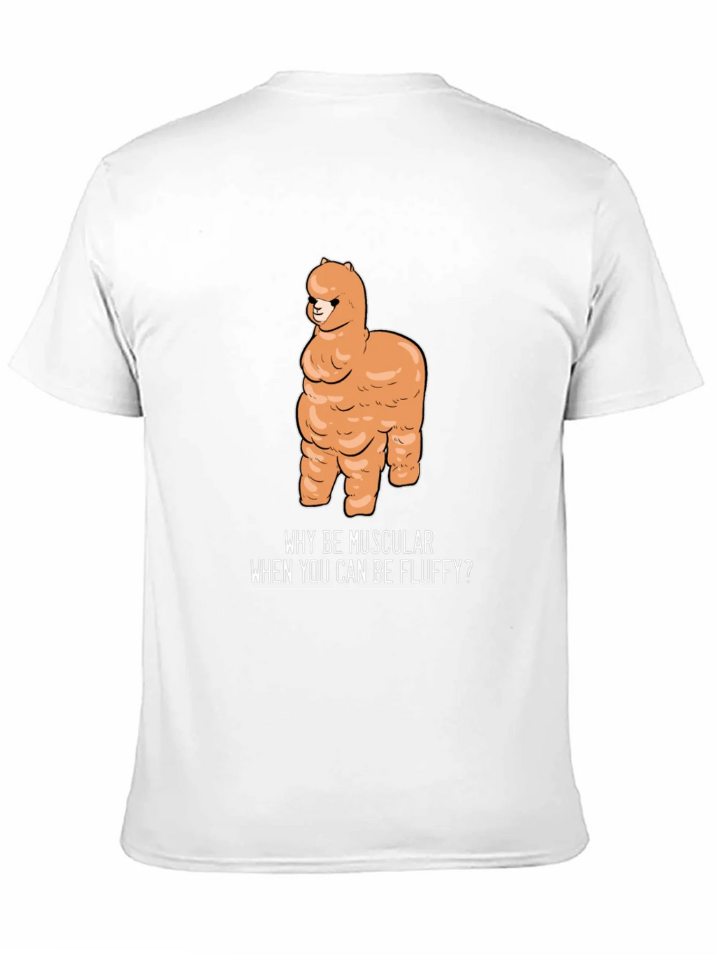 Fluffy Alpaca T-Shirt - Why Be Muscular? product image 9
