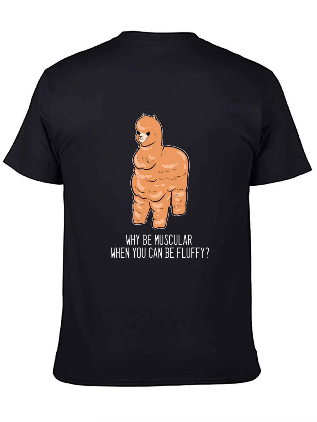 Fluffy Alpaca T-Shirt - Why Be Muscular? product image 3
