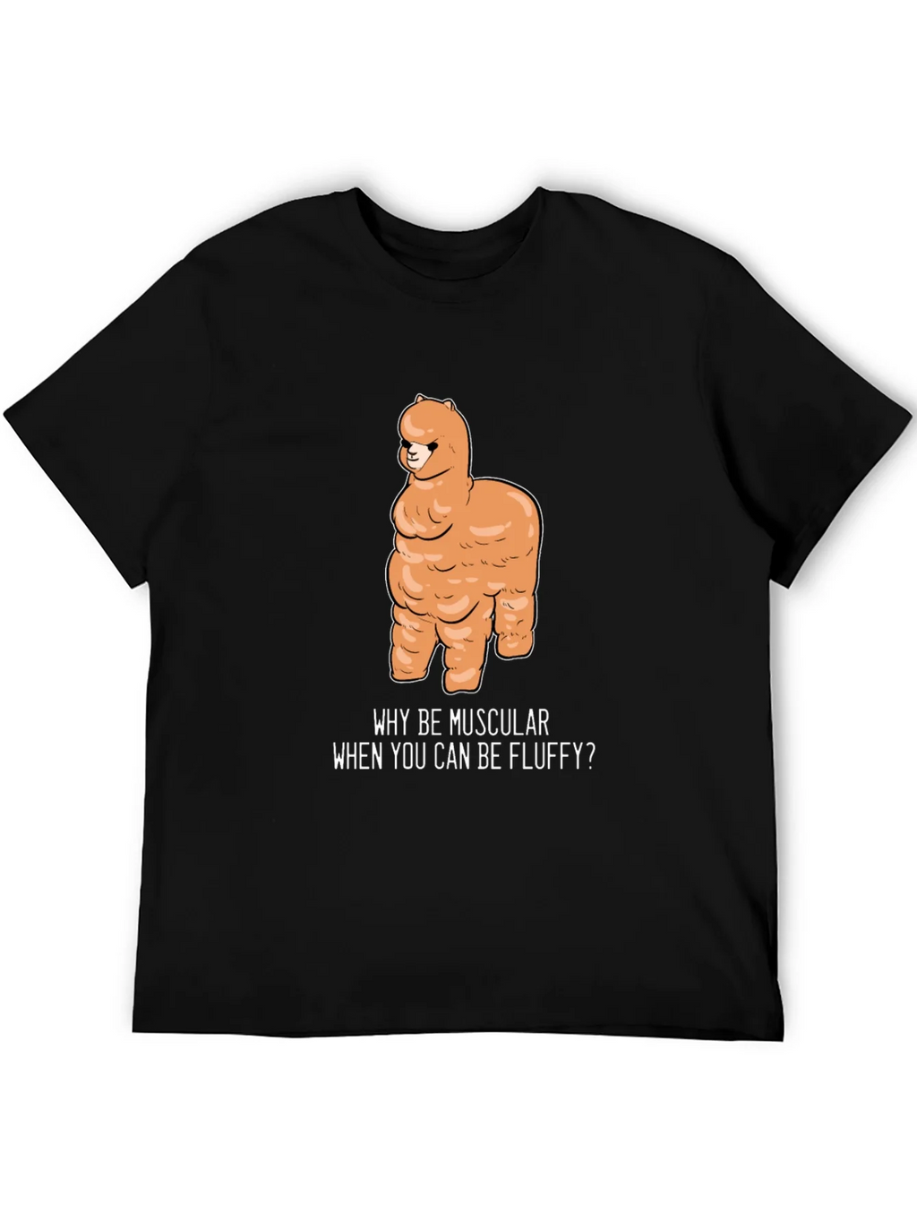 Fluffy Alpaca T-Shirt - Why Be Muscular? product image 4
