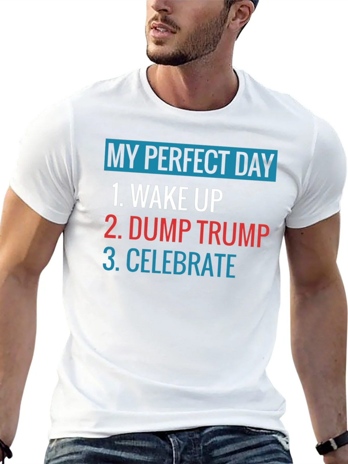My Perfect Day: Dump Trump Tee product image 11