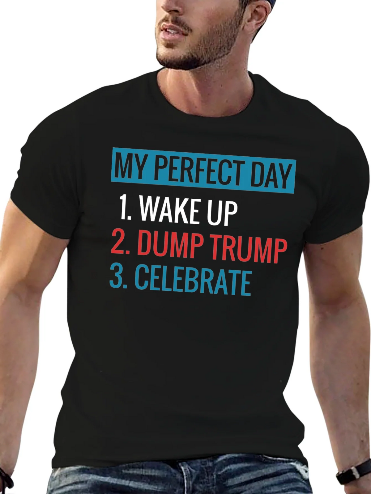 My Perfect Day: Dump Trump Tee product image 6