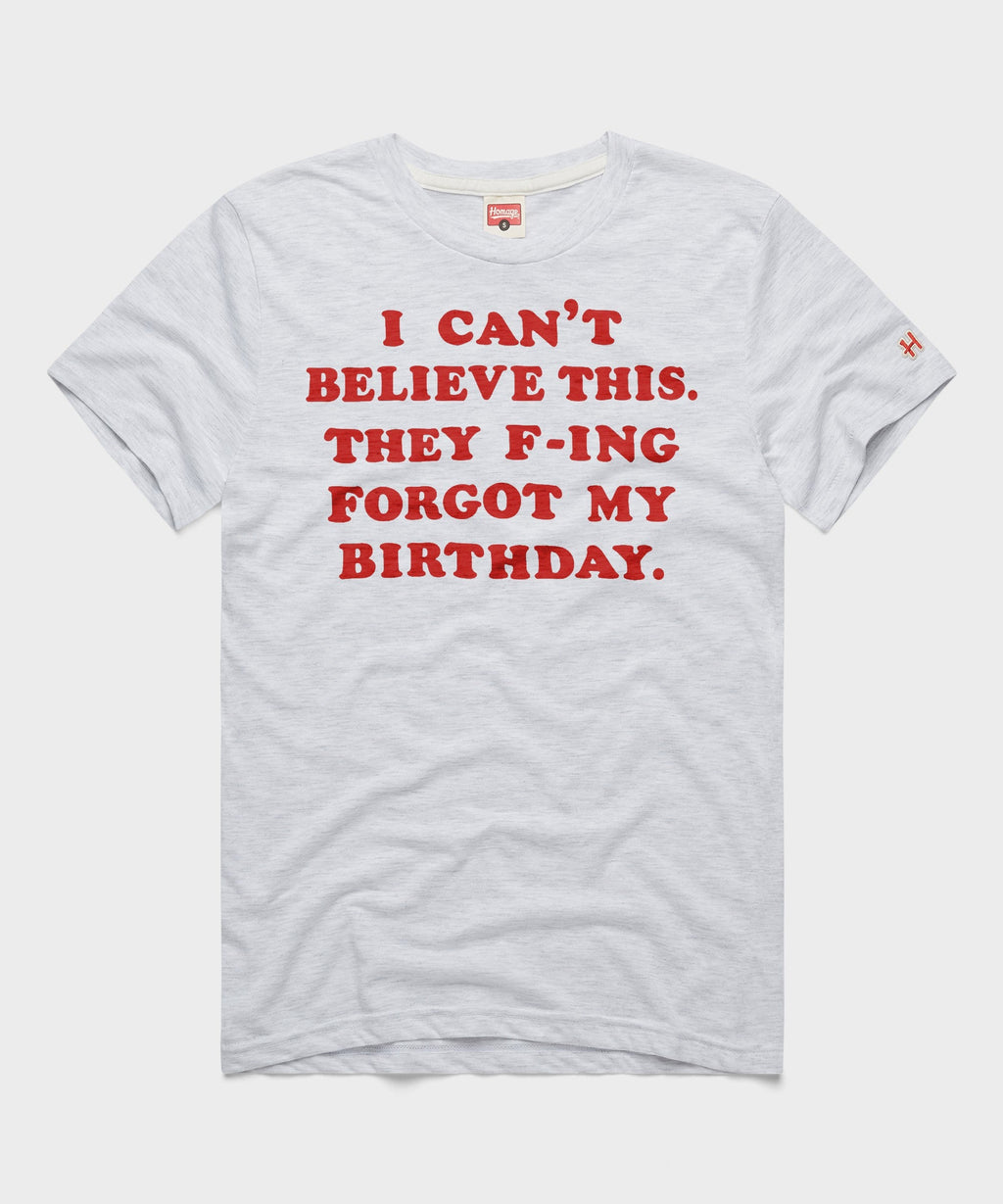 They F-ing Forgot My Birthday product image 1