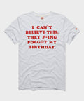 They F-ing Forgot My Birthday product image 1