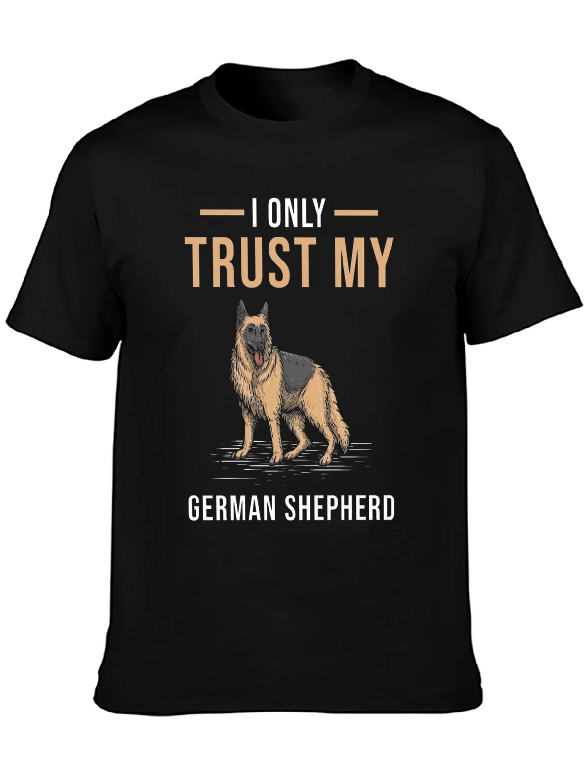I Only Trust My German Shepherd T-Shirt product image 3