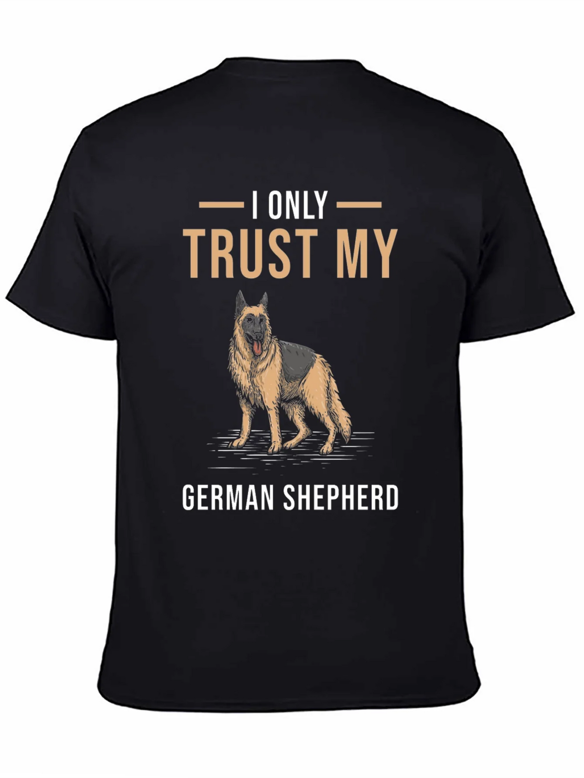 I Only Trust My German Shepherd T-Shirt product image 4