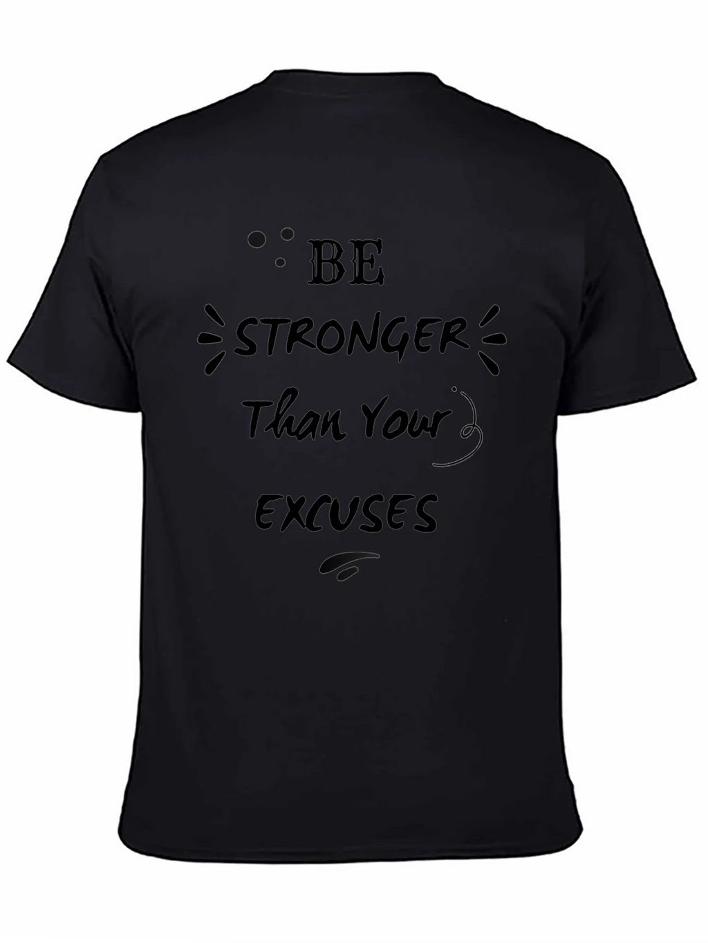 Be Stronger Than Your Excuses Mens T-Shirt product image 4