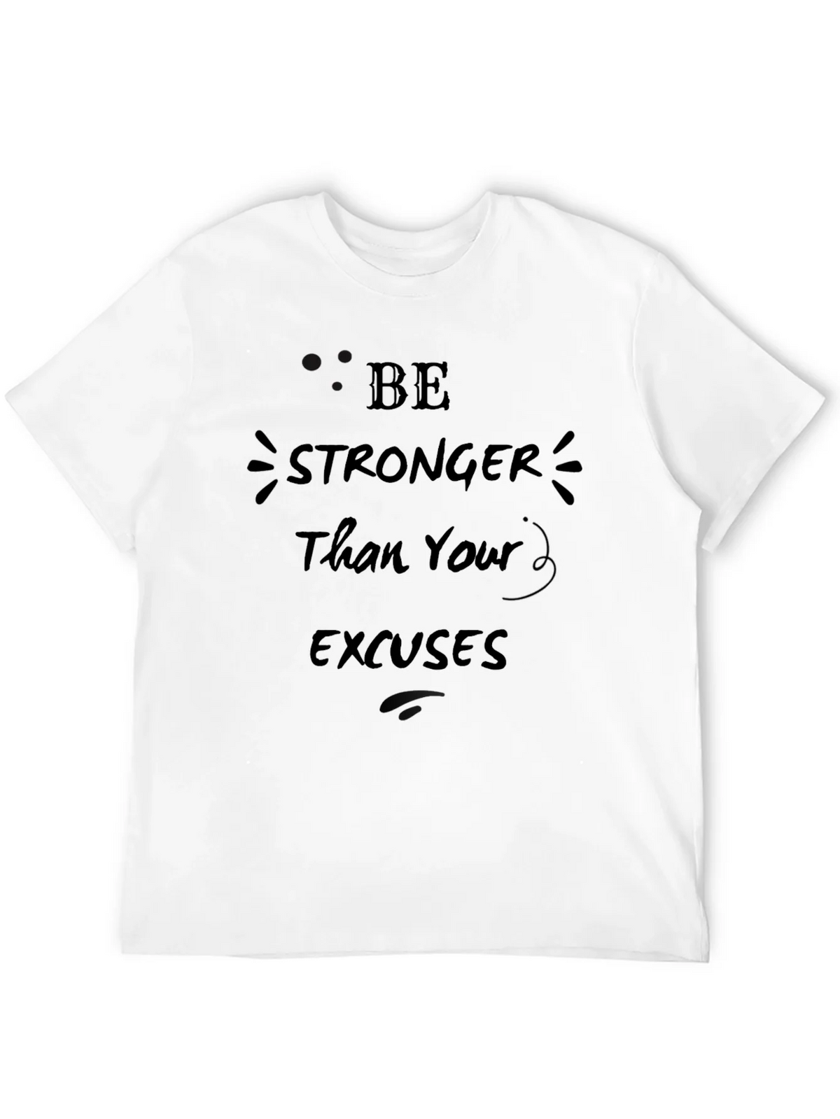 Be Stronger Than Your Excuses Mens T-Shirt product image 11
