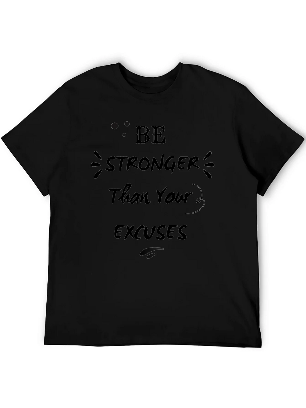 Be Stronger Than Your Excuses Mens T-Shirt product image 5