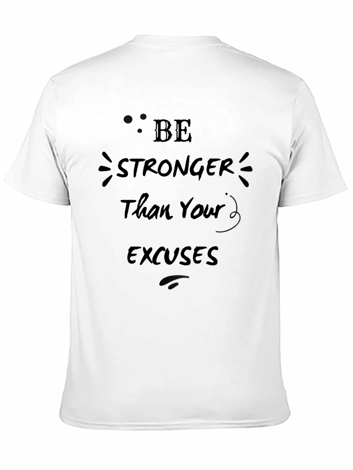 Be Stronger Than Your Excuses Mens T-Shirt product image 10