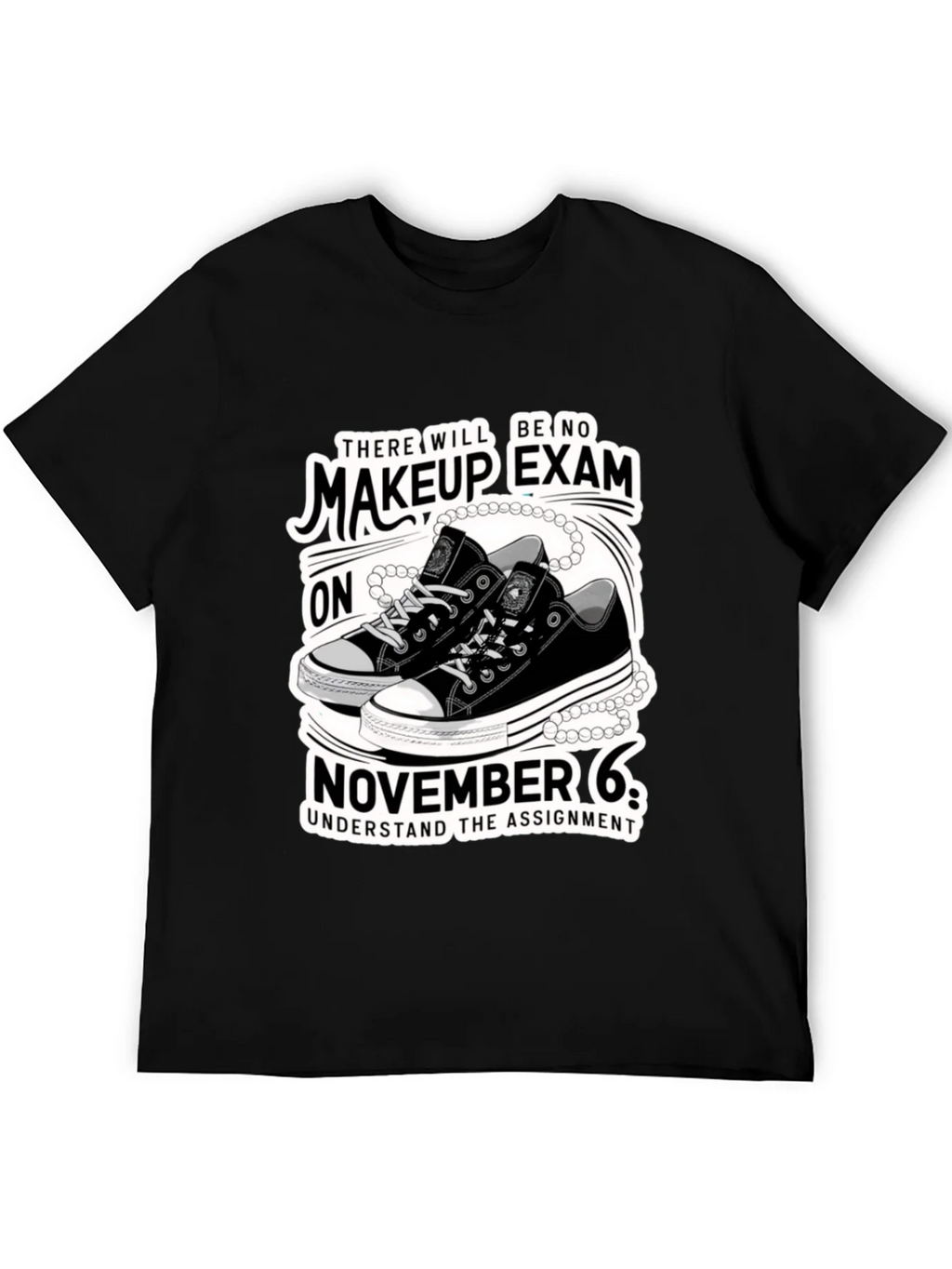 Makeup Exam T-Shirt - November 6th product image 4