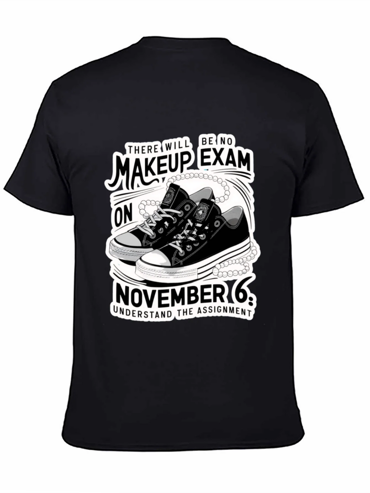 Makeup Exam T-Shirt - November 6th product image 3