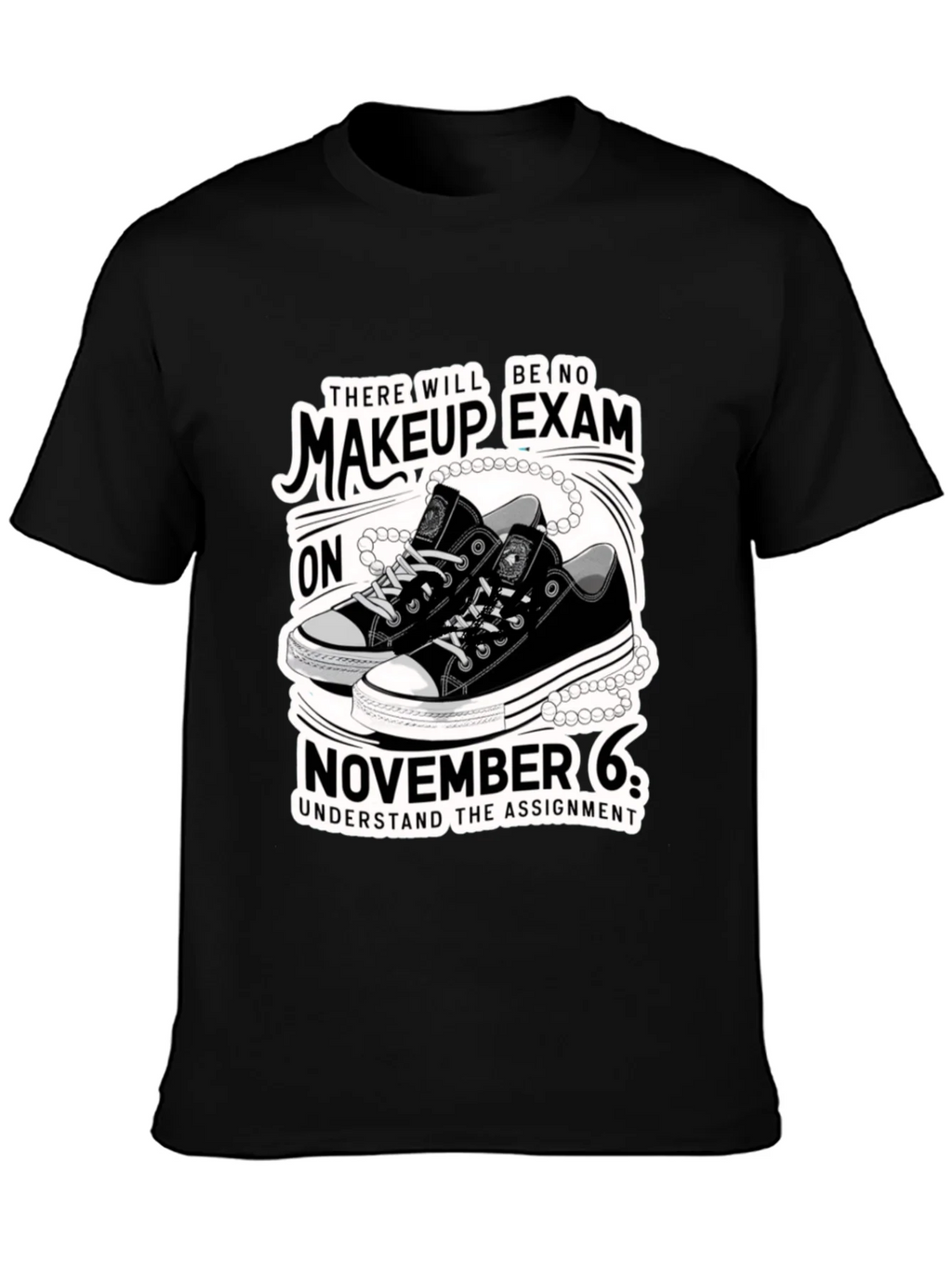 Makeup Exam T-Shirt - November 6th product image 2