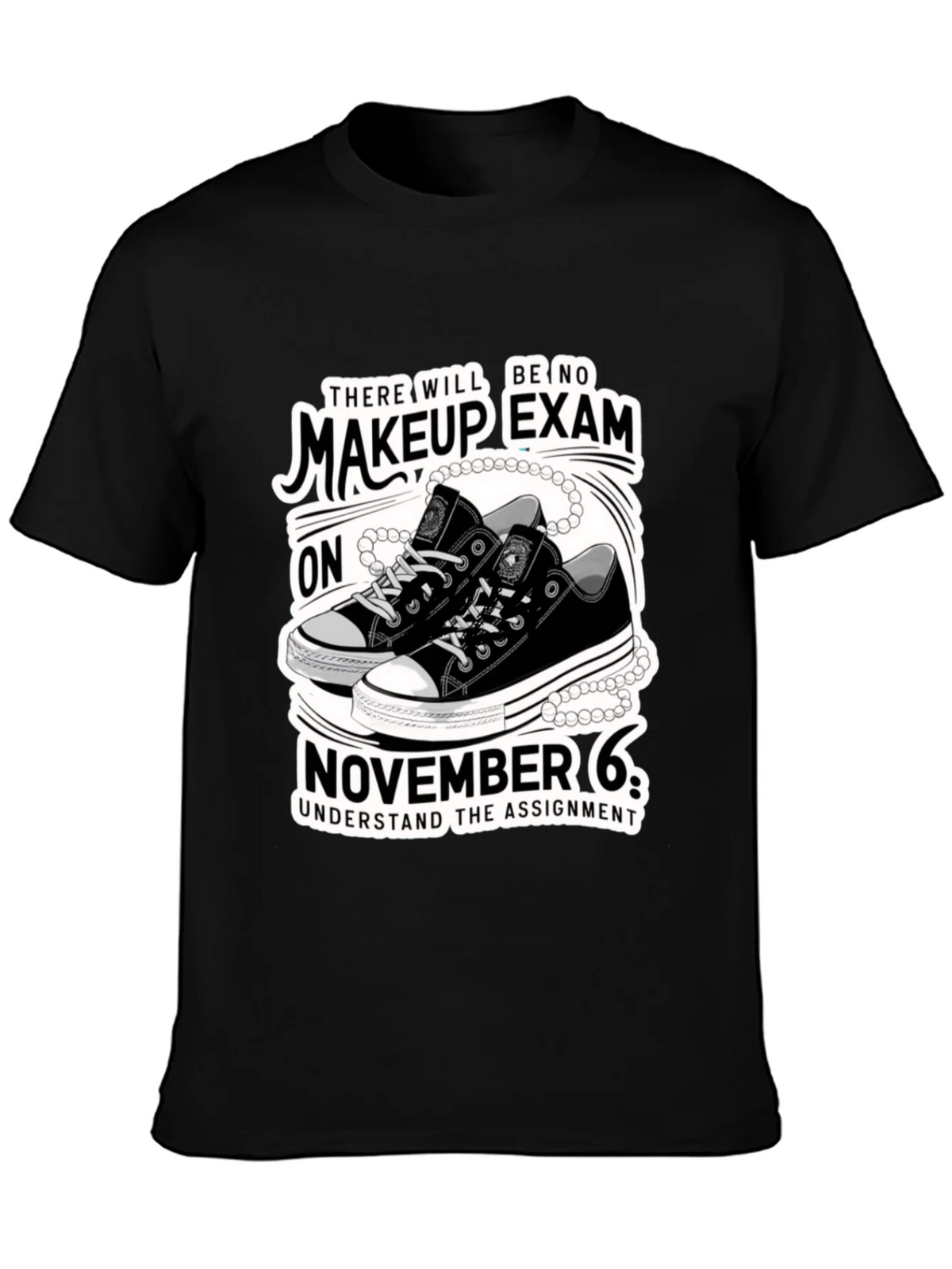 Makeup Exam T-Shirt - November 6th product image 2