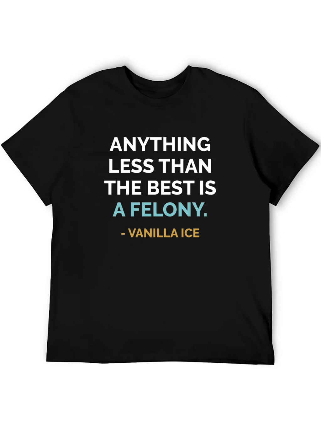 Anything Less Than The Best T-Shirt product image 3