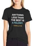Anything Less Than The Best T-Shirt product image 1