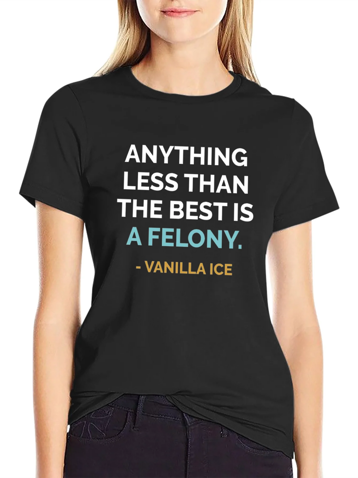 Anything Less Than The Best T-Shirt product image 1
