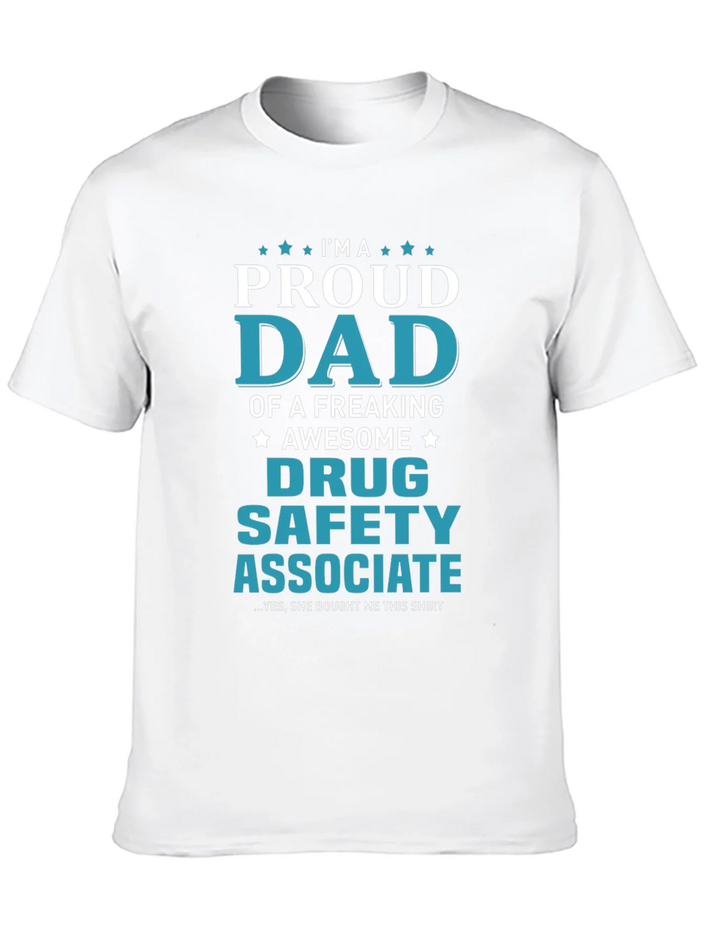 Proud Dad of Drug Safety Associate Novelty T-Shirt product image 9
