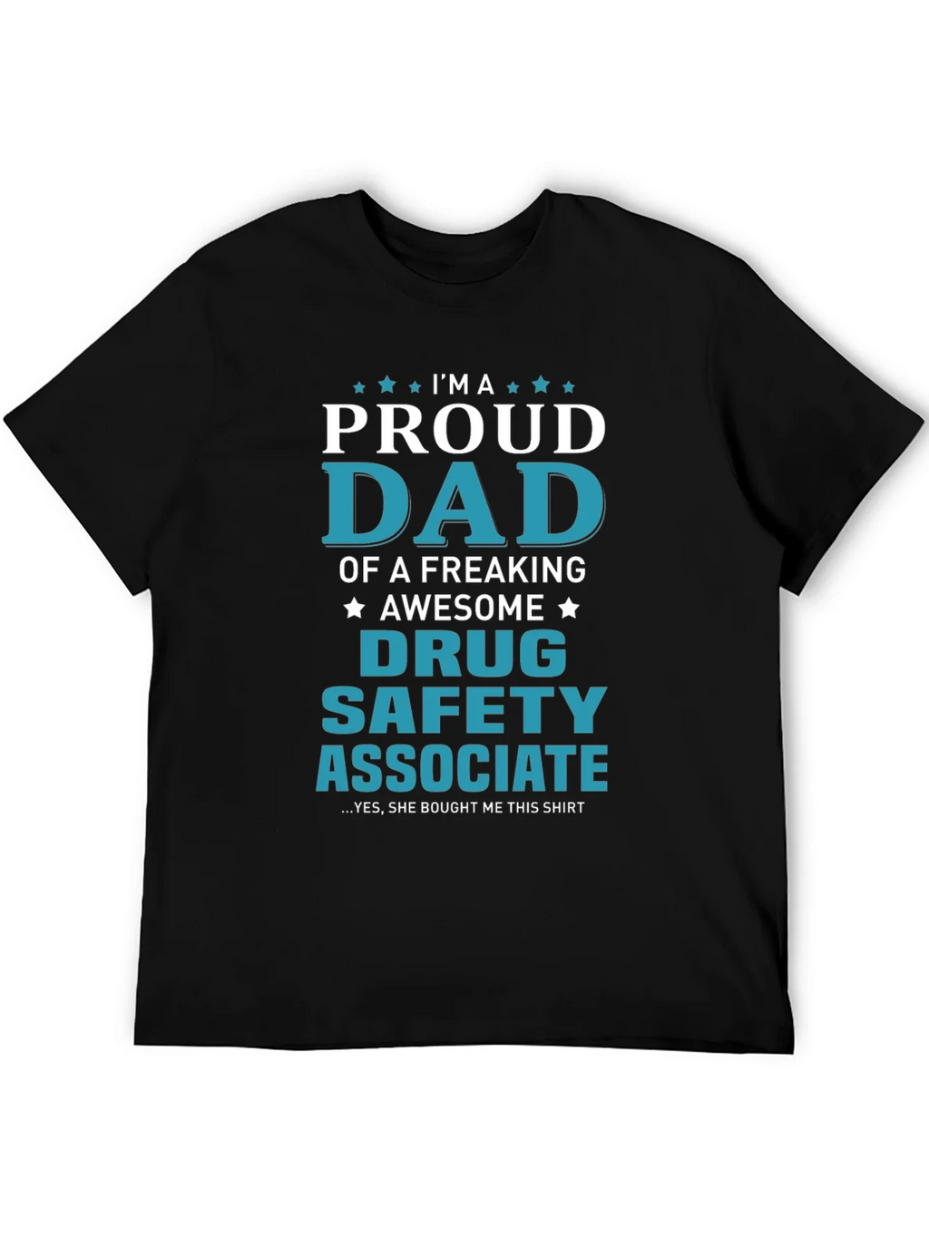 Proud Dad of Drug Safety Associate Novelty T-Shirt product image 5