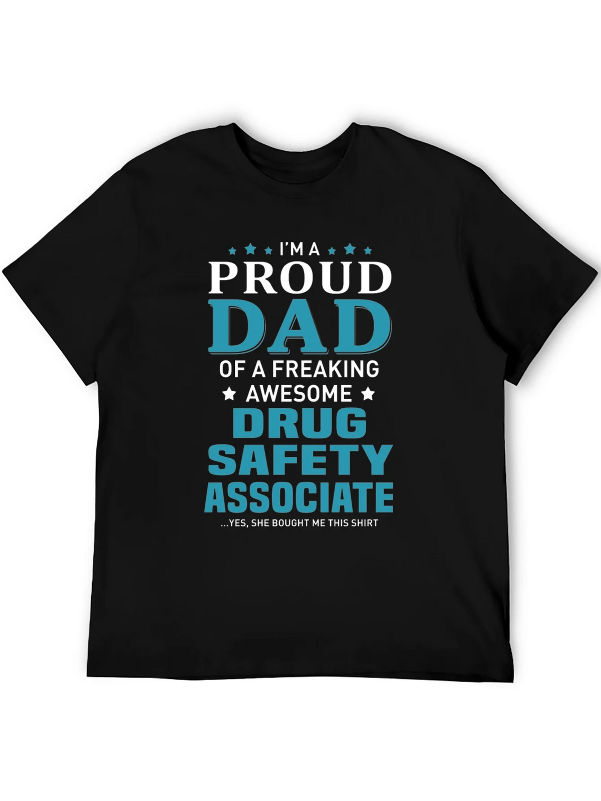 Proud Dad of Drug Safety Associate Novelty T-Shirt product image 5
