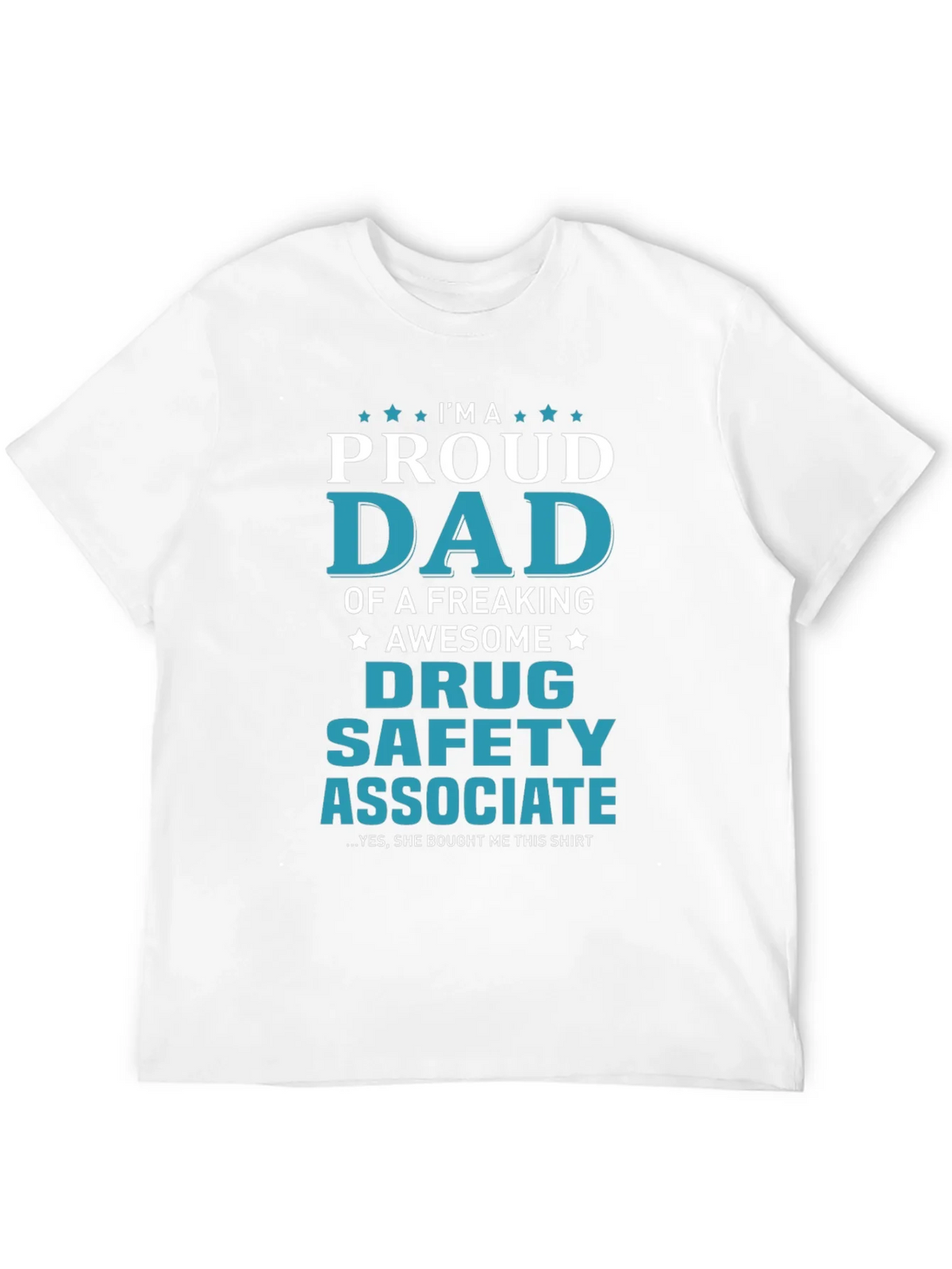 Proud Dad of Drug Safety Associate Novelty T-Shirt product image 11