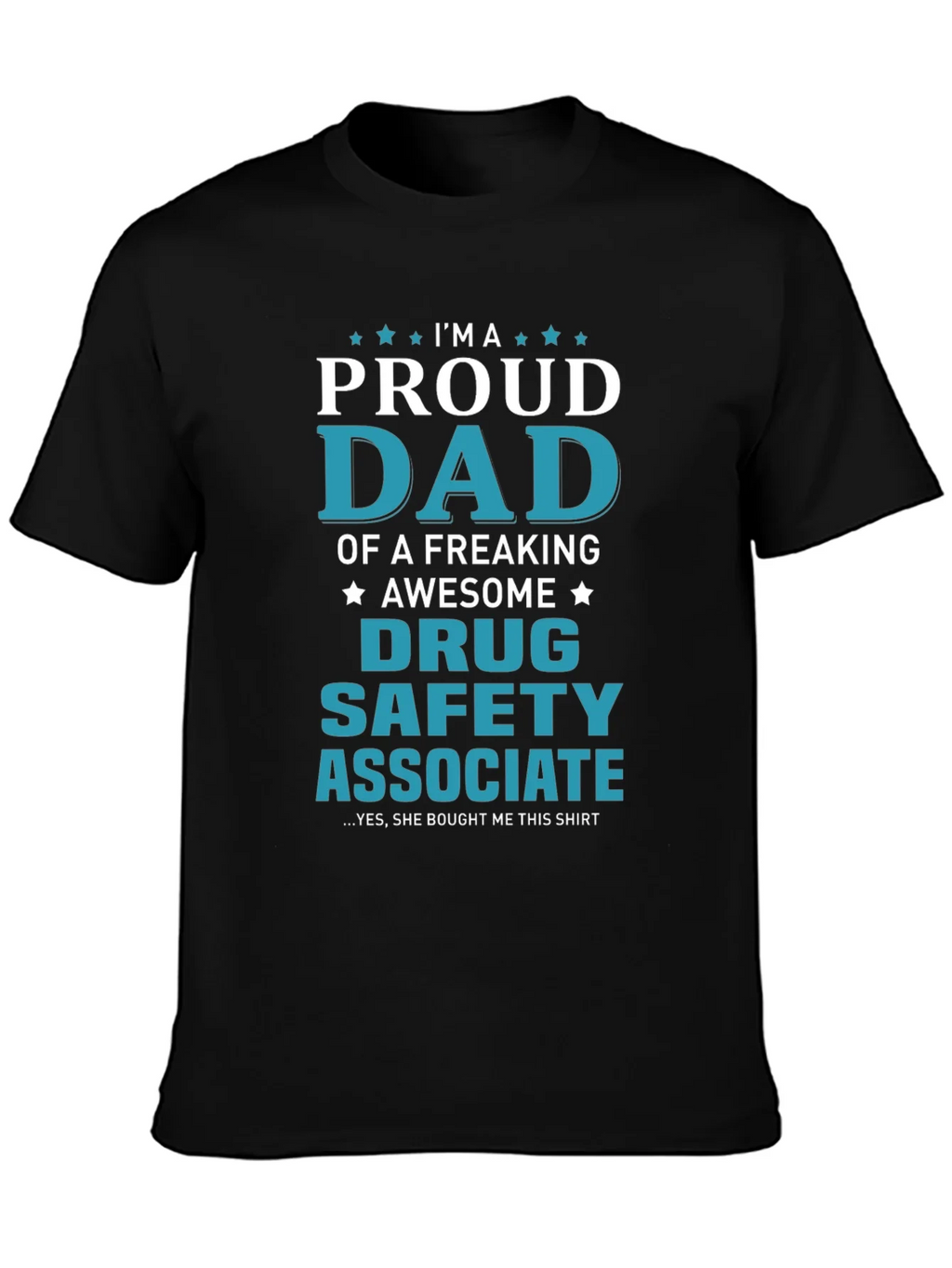 Proud Dad of Drug Safety Associate Novelty T-Shirt product image 3