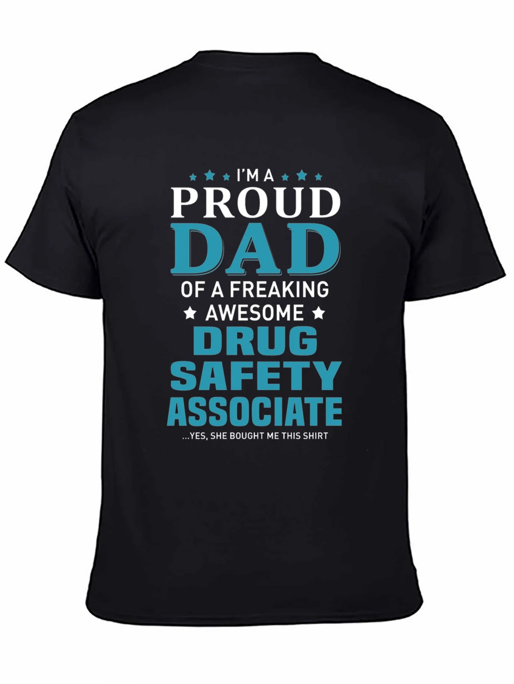 Proud Dad of Drug Safety Associate Novelty T-Shirt product image 4