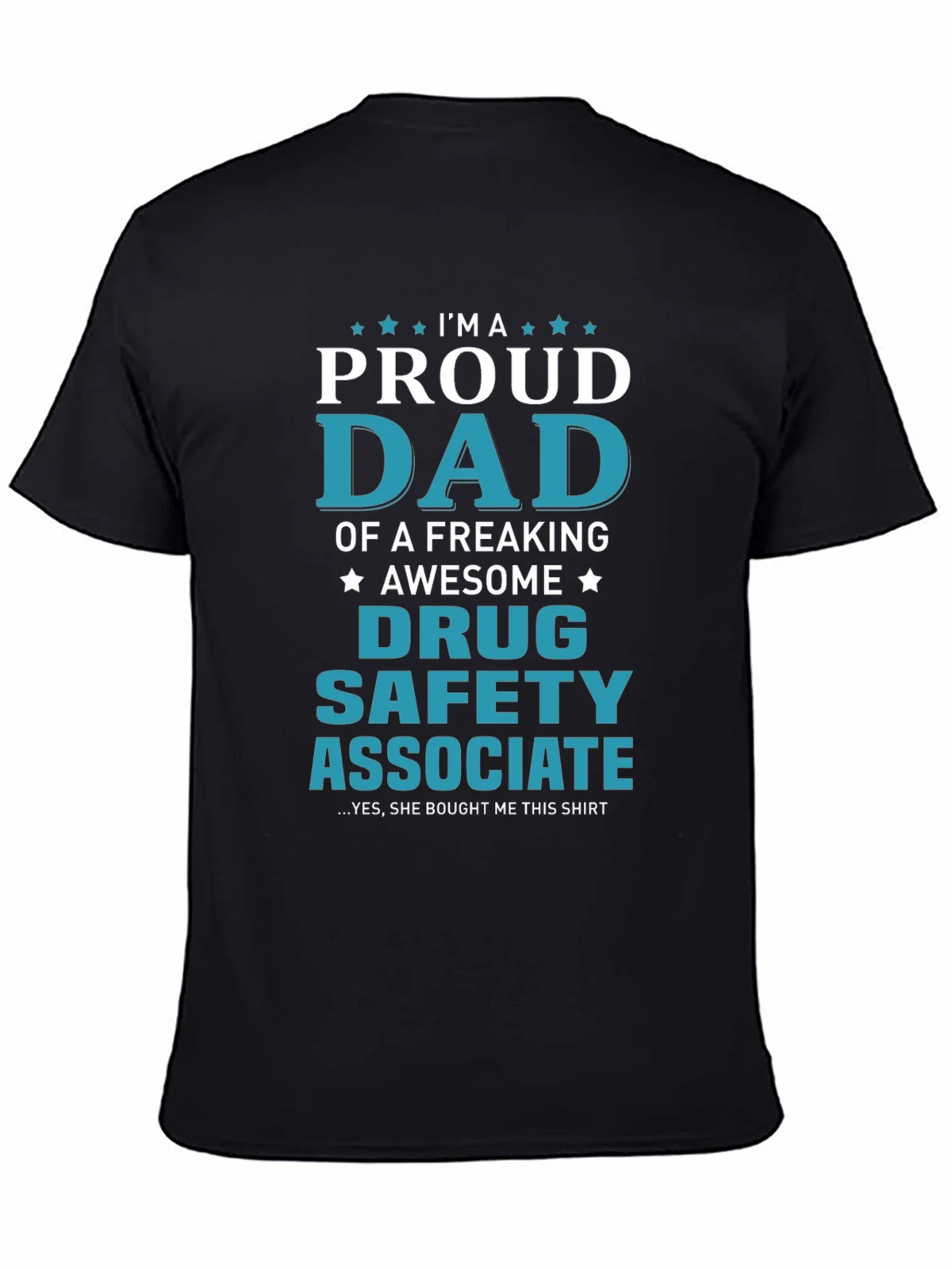Proud Dad of Drug Safety Associate Novelty T-Shirt product image 4