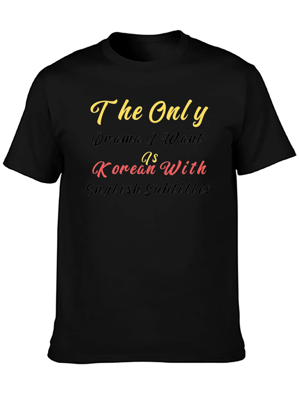 Korean Drama Fan T-Shirt - The Only I Want Tee product image 3