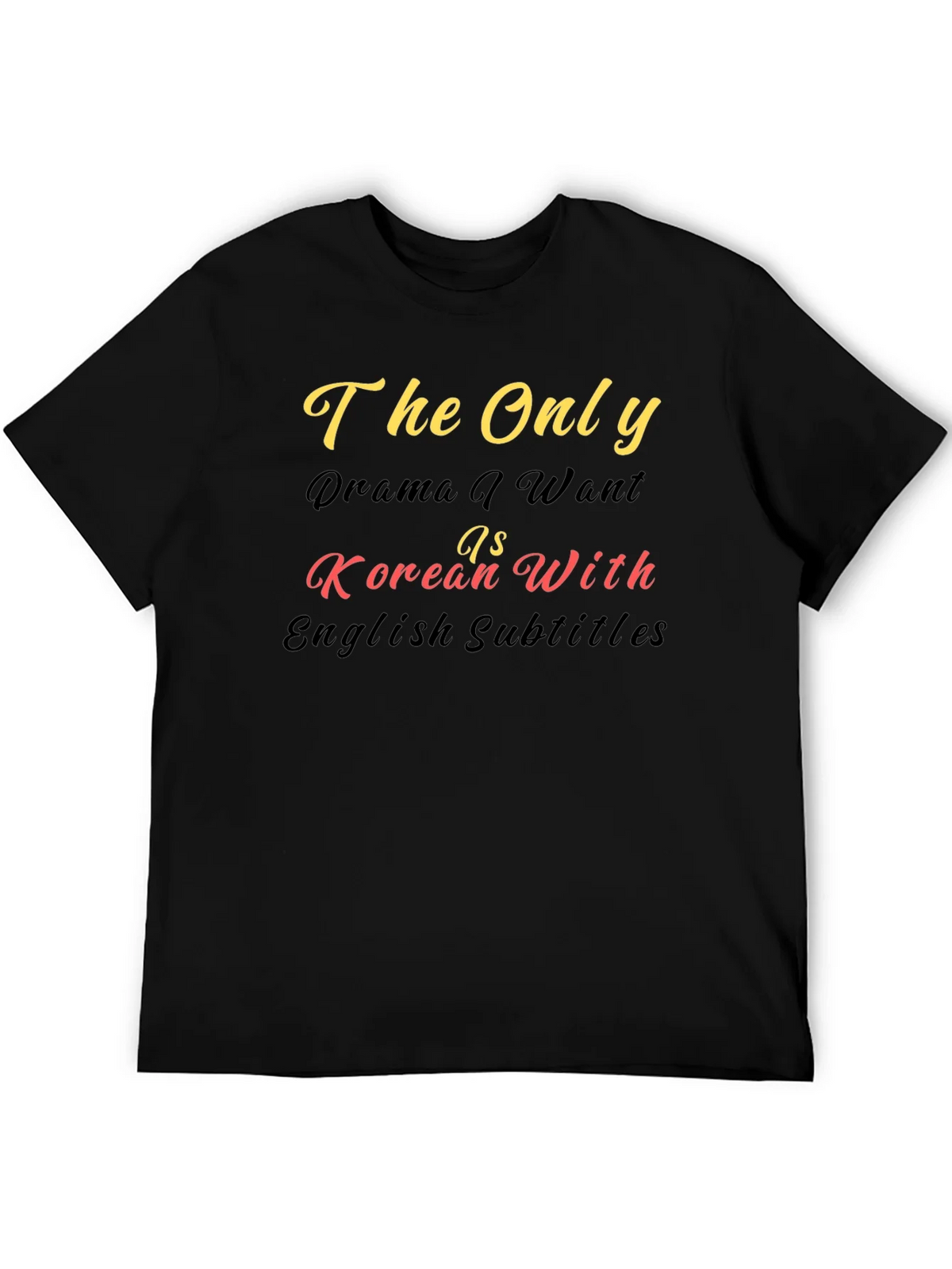Korean Drama Fan T-Shirt - The Only I Want Tee product image 4