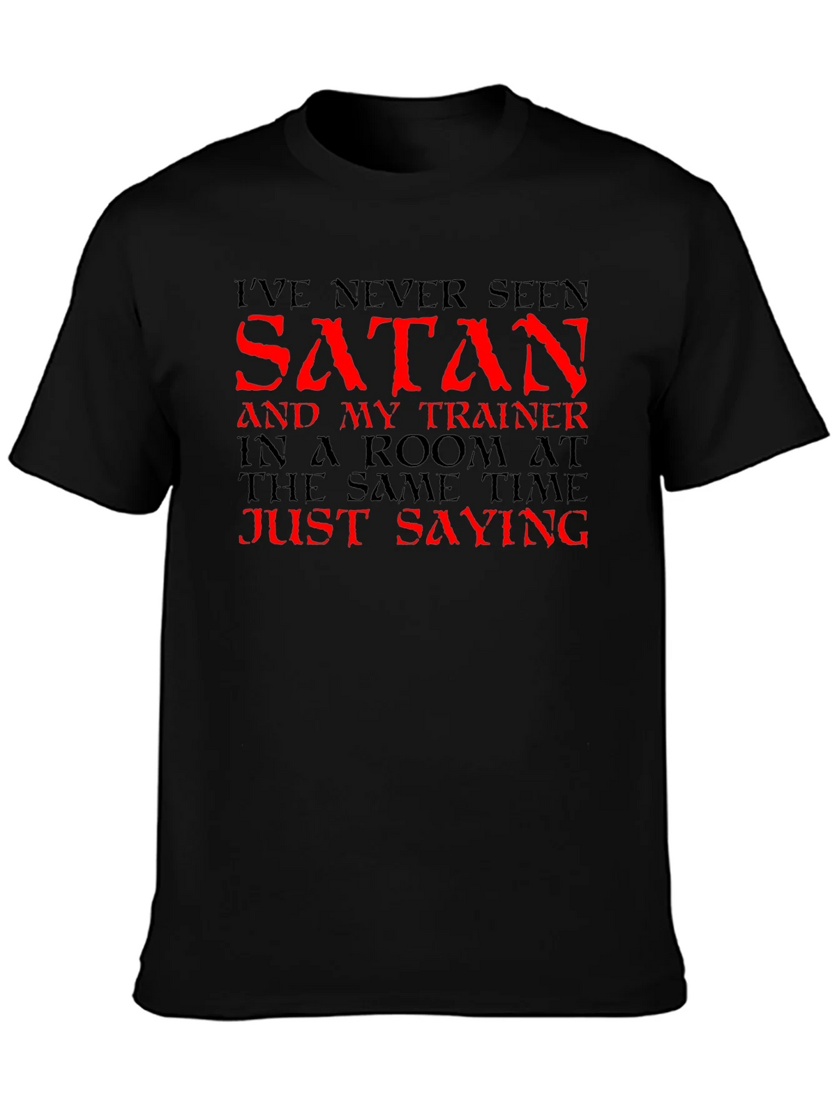 Ive Never Seen Satan T-Shirt - Funny Gym Workout Tee product image 3