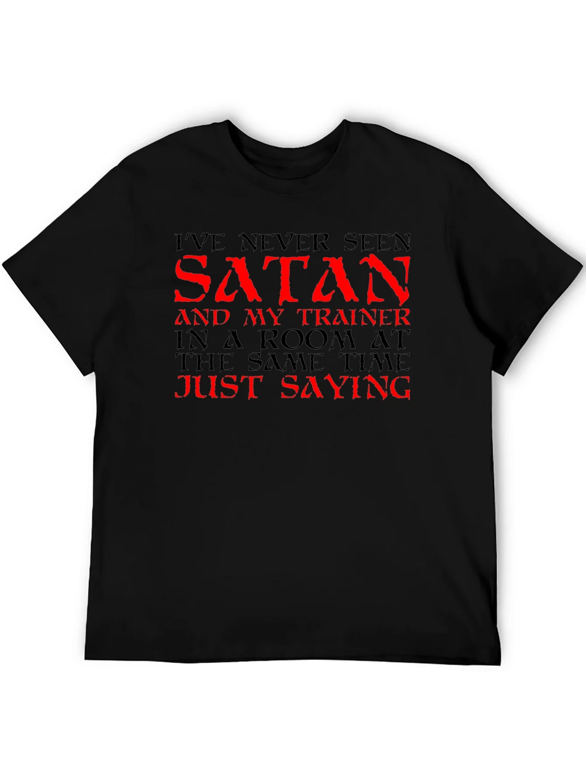 Ive Never Seen Satan T-Shirt - Funny Gym Workout Tee product image 5