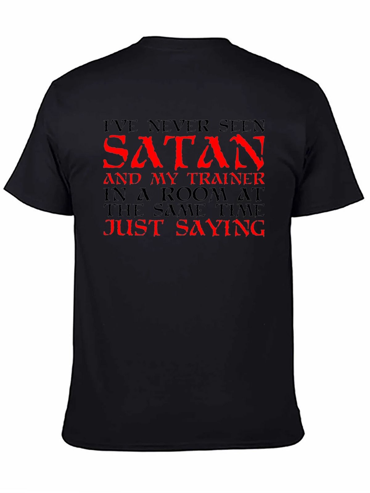 Ive Never Seen Satan T-Shirt - Funny Gym Workout Tee product image 4