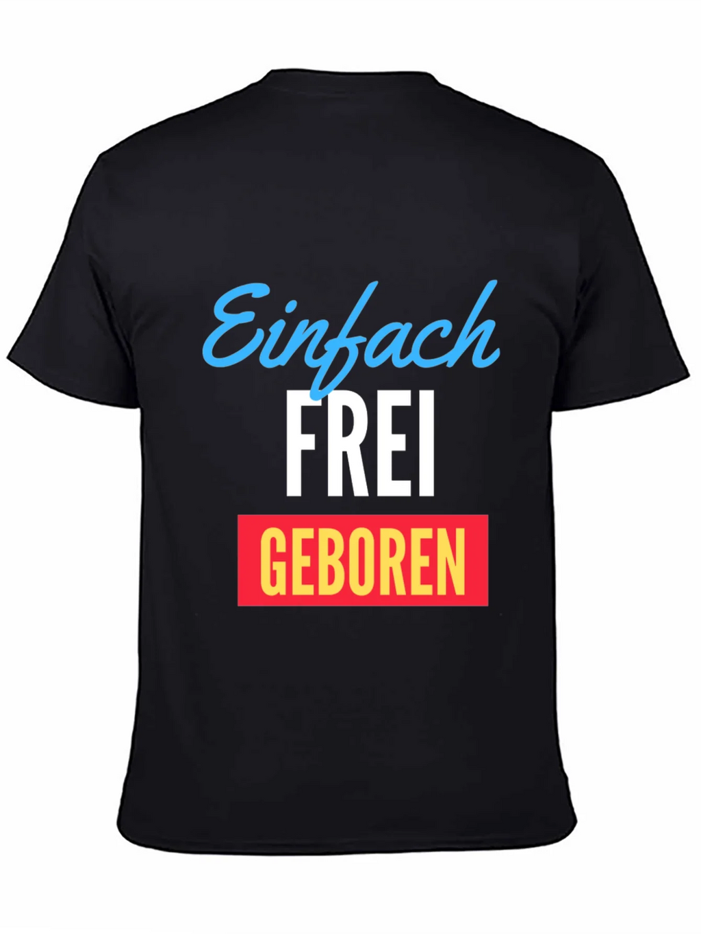 Einfach Frei Geboren Graphic T-Shirt product image 4