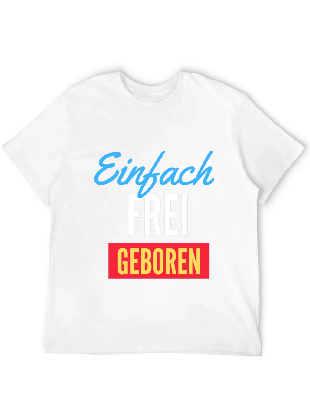 Einfach Frei Geboren Graphic T-Shirt product image 11