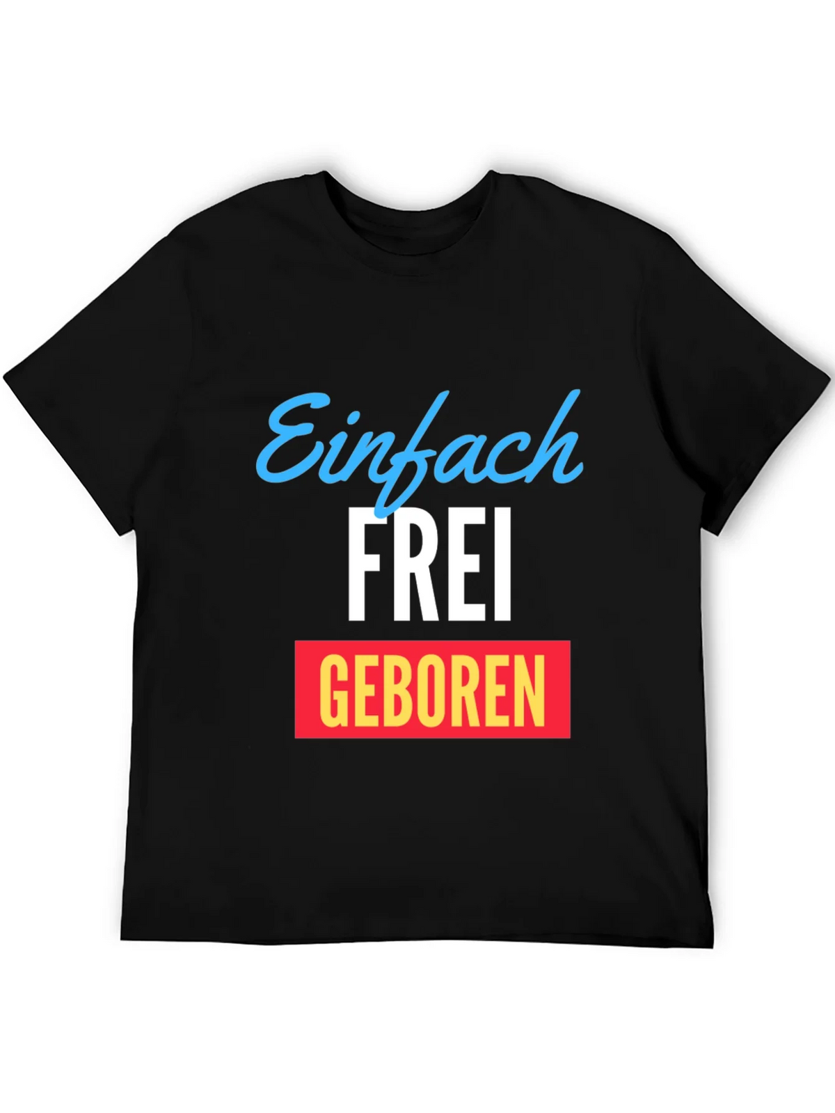 Einfach Frei Geboren Graphic T-Shirt product image 5