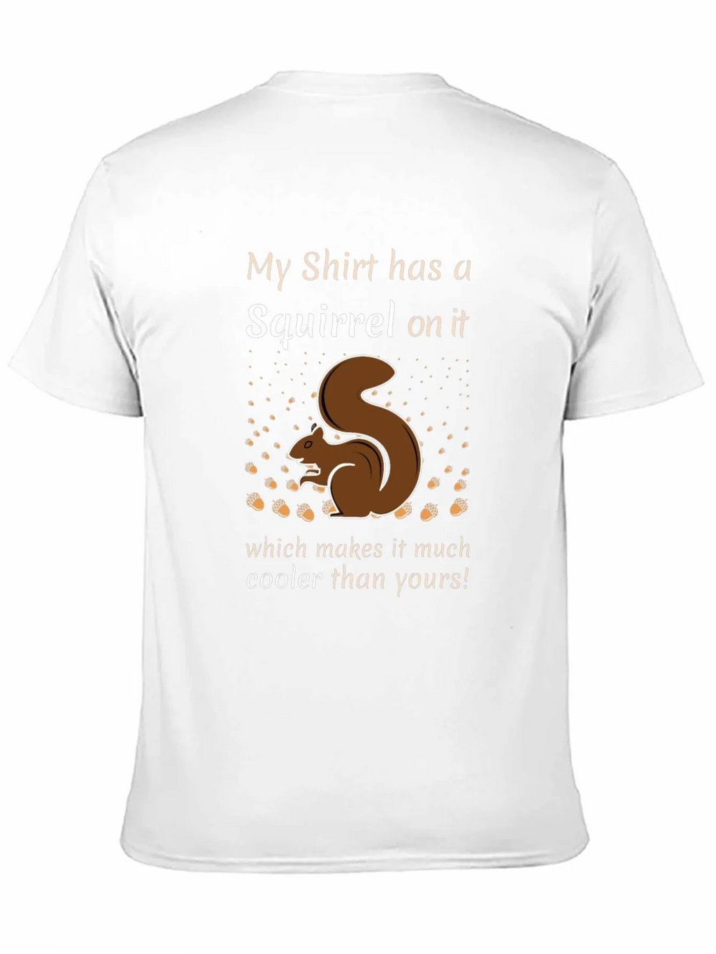 Squirrel T-Shirt - My Shirt has a on it product image 9