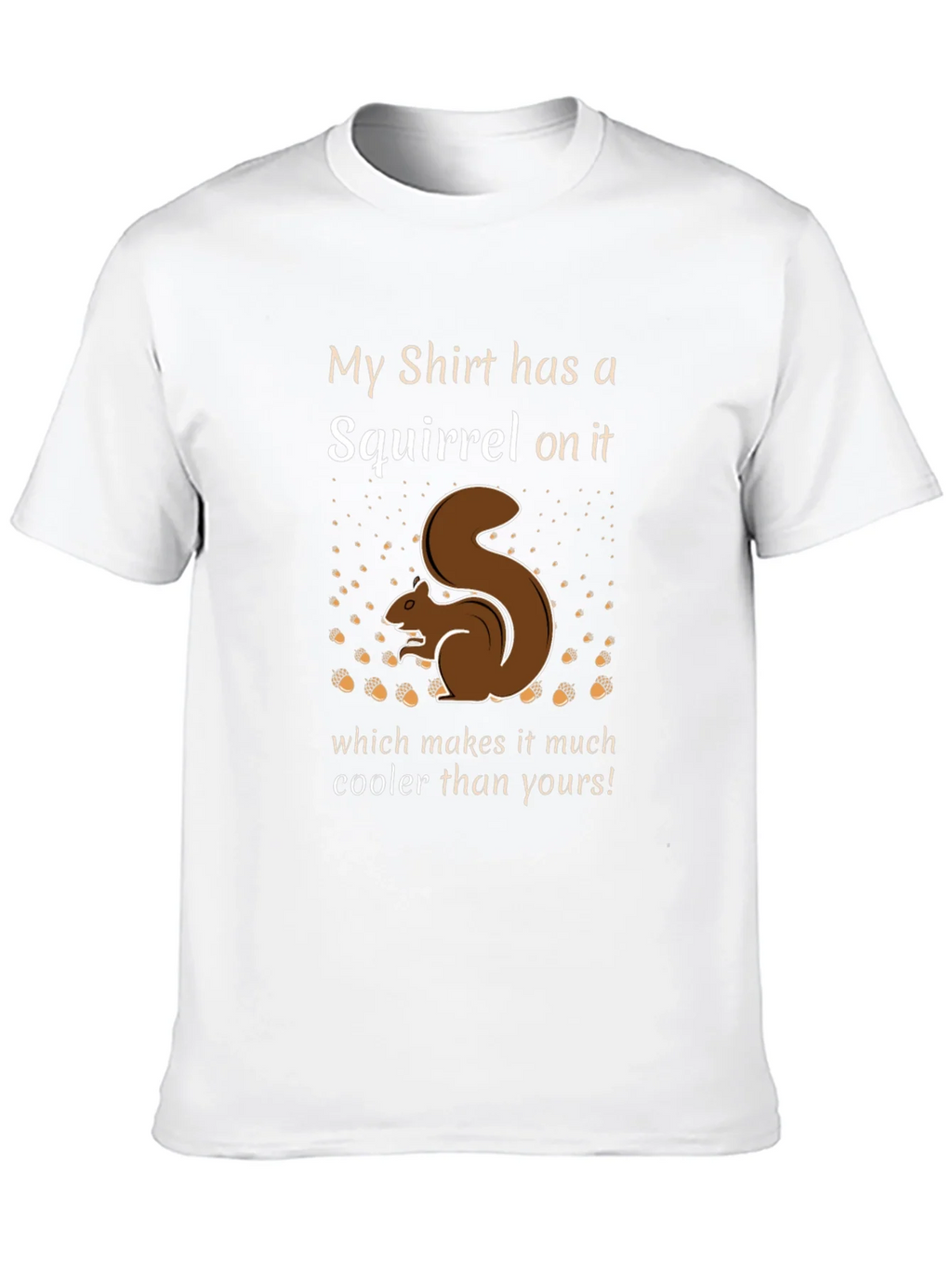 Squirrel T-Shirt - My Shirt has a on it product image 8