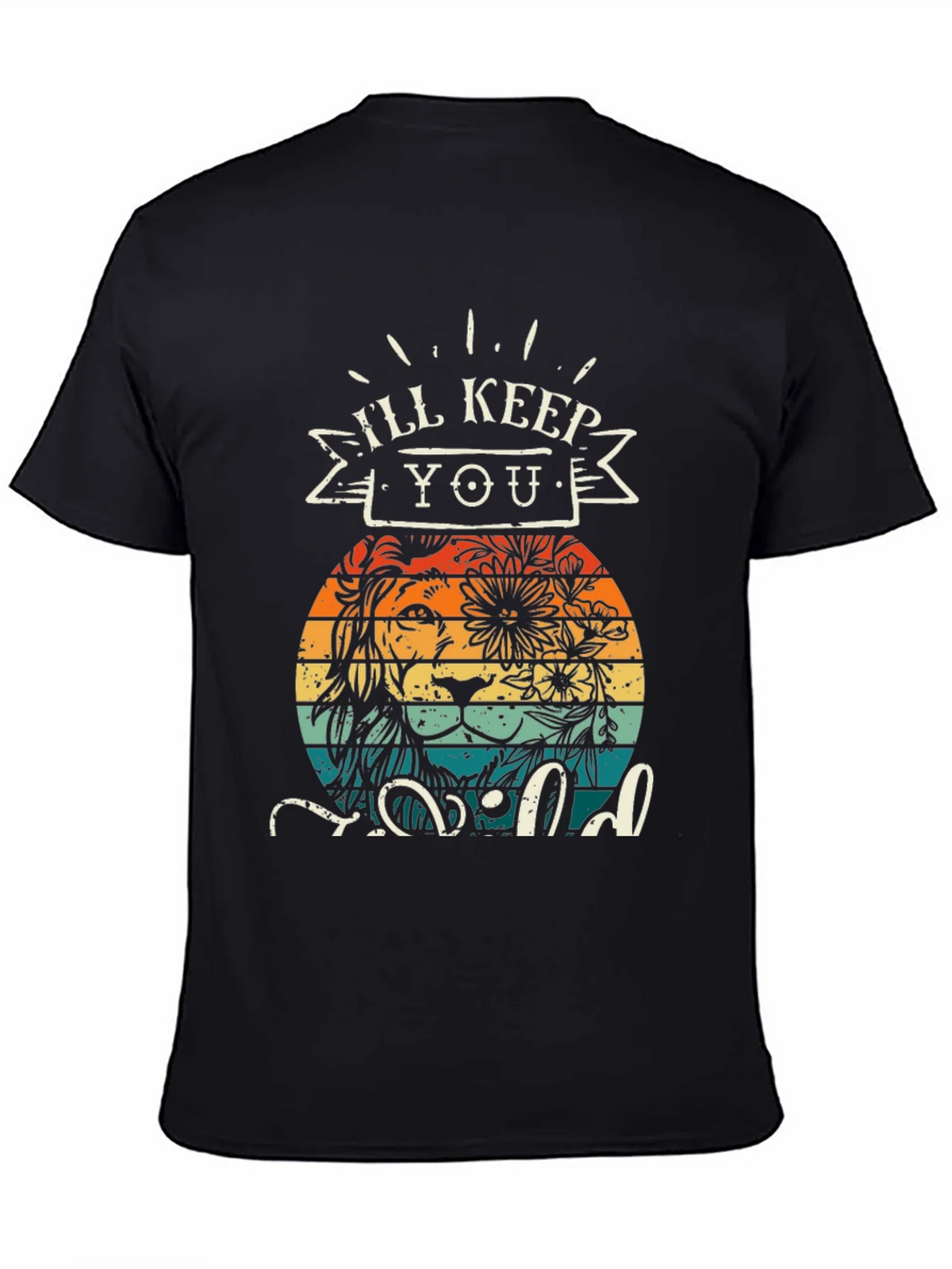 Ill Keep You Wild T-Shirt Lion Design product image 4
