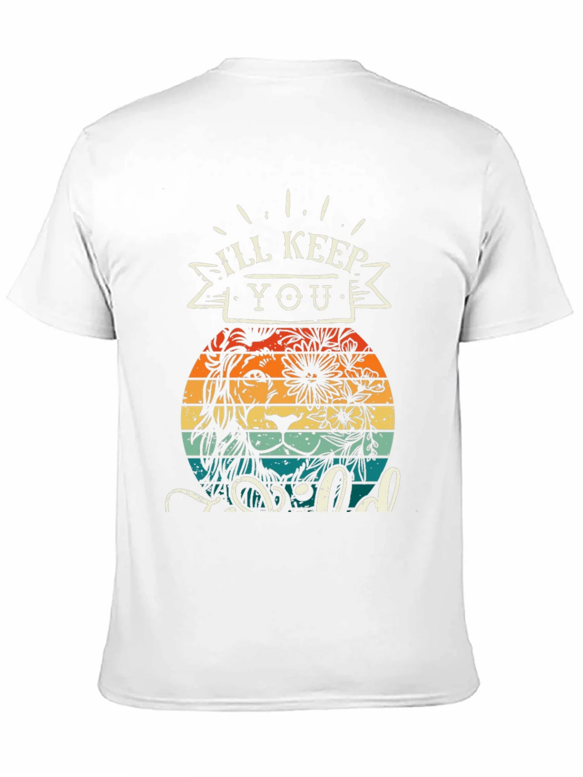 Ill Keep You Wild T-Shirt Lion Design product image 10