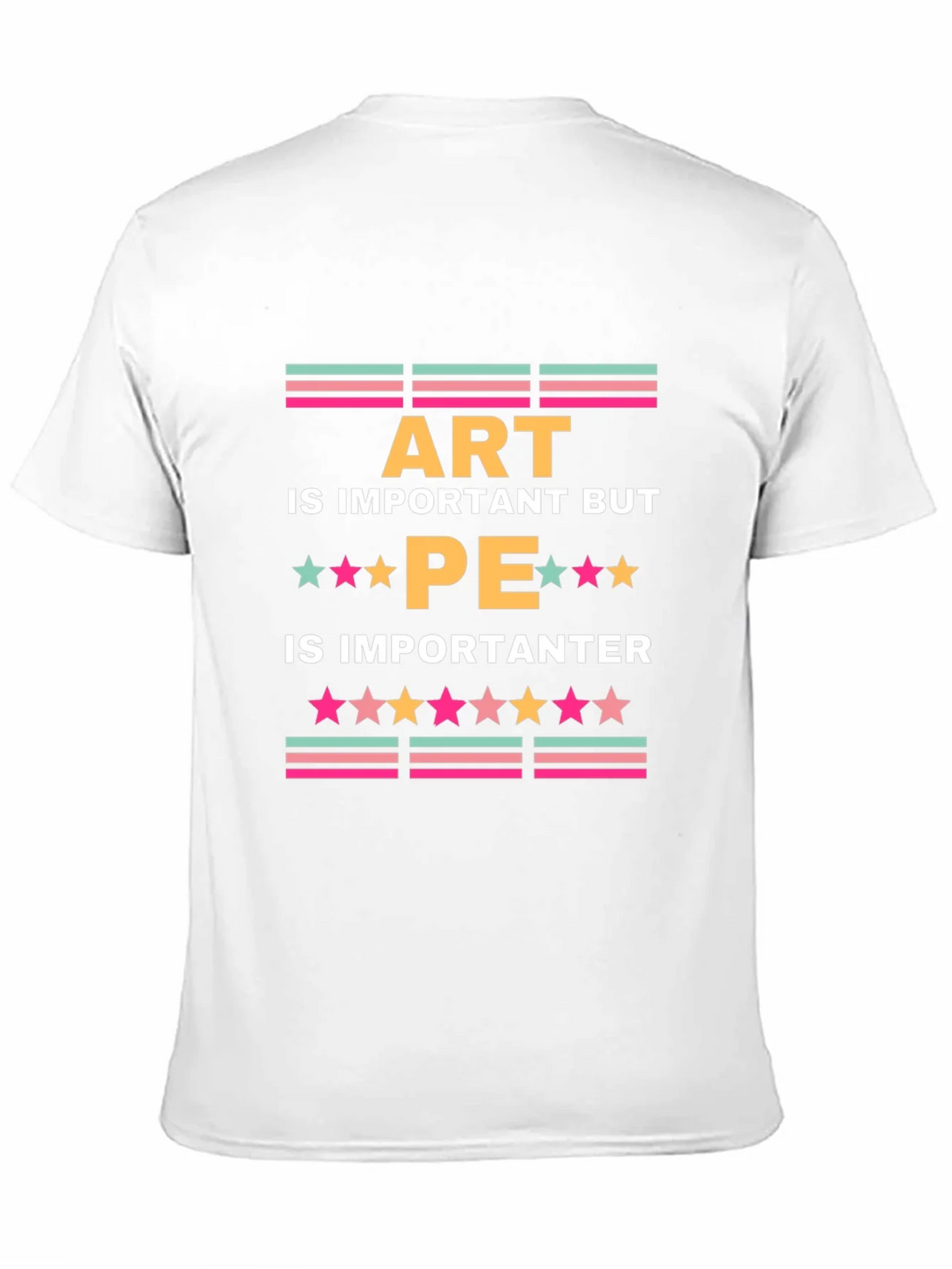 Art is Important But PE is Importanter T-Shirt product image 10