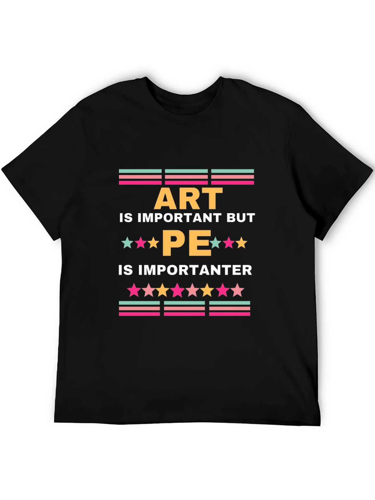 Art is Important But PE is Importanter T-Shirt product image 5