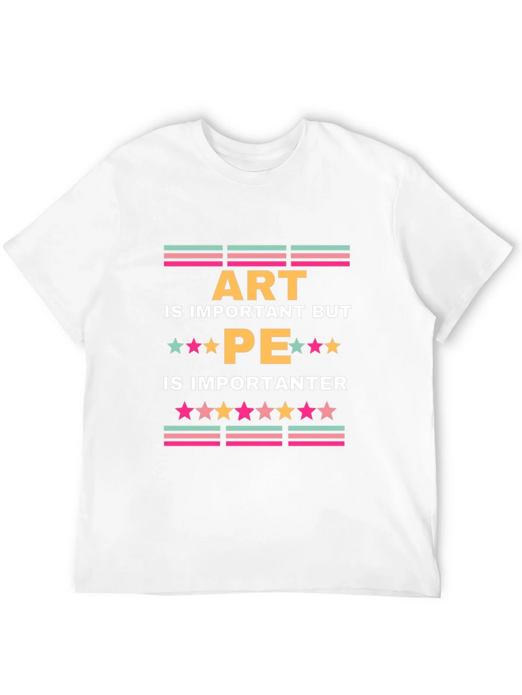 Art is Important But PE is Importanter T-Shirt product image 11