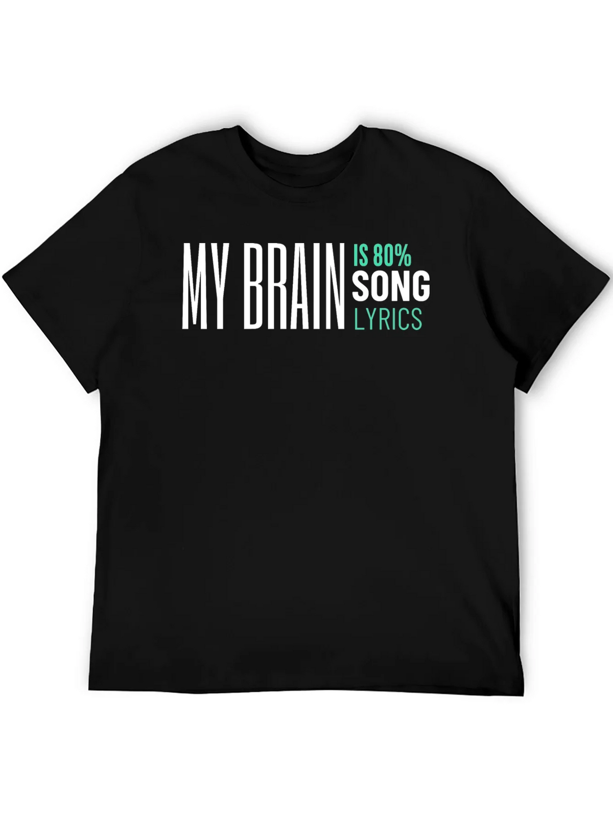 My Brain Is 80% Song Lyrics T-Shirt product image 5
