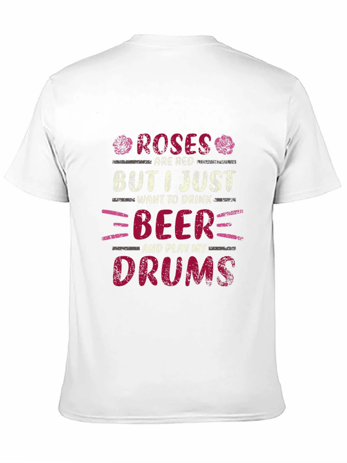 Roses are Red Beer and Drums T-Shirt product image 10
