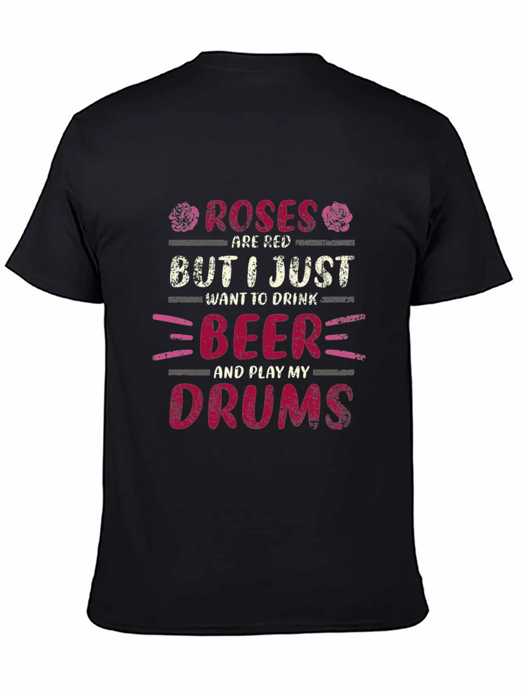 Roses are Red Beer and Drums T-Shirt product image 4
