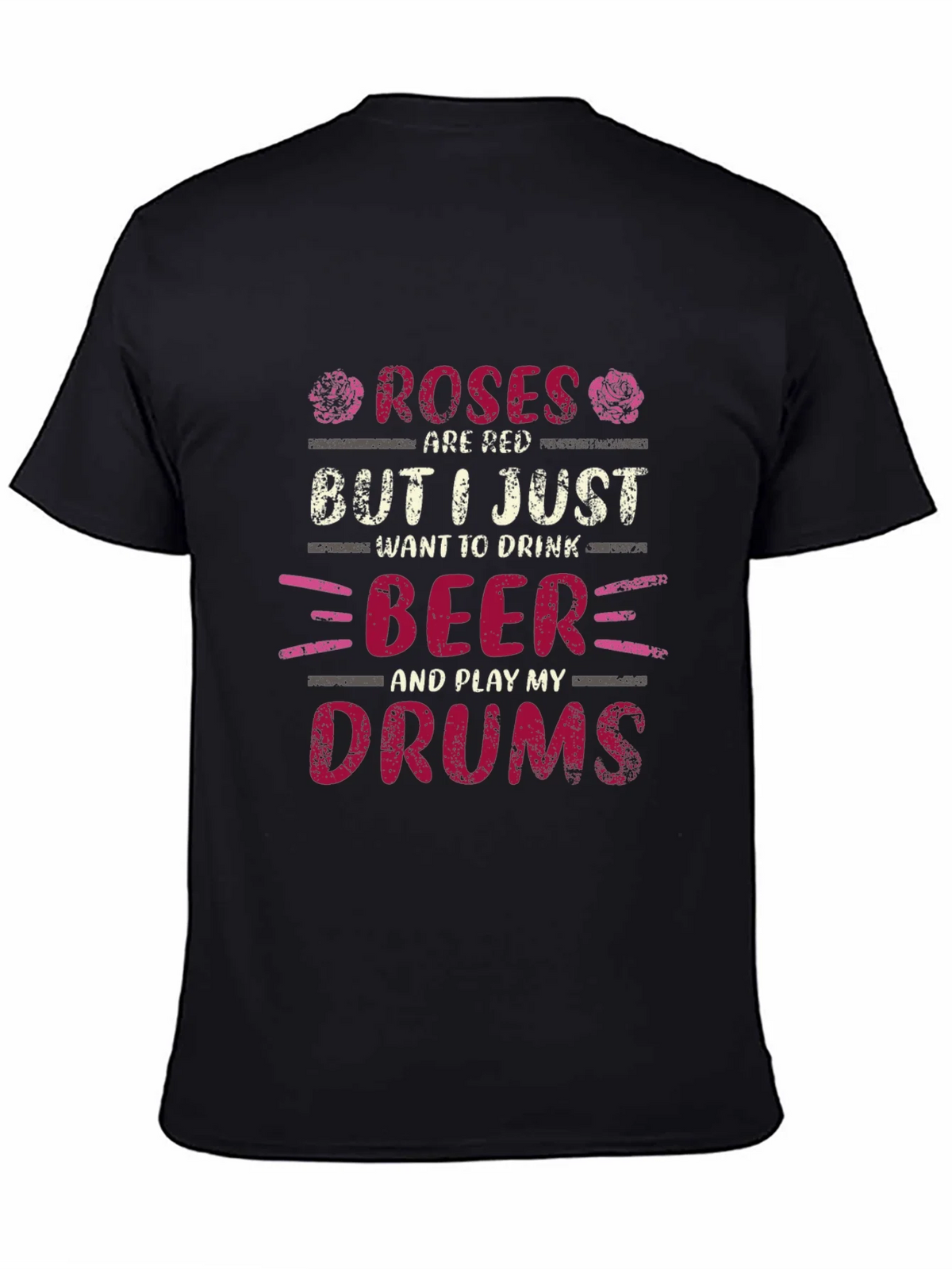 Roses are Red Beer and Drums T-Shirt product image 4