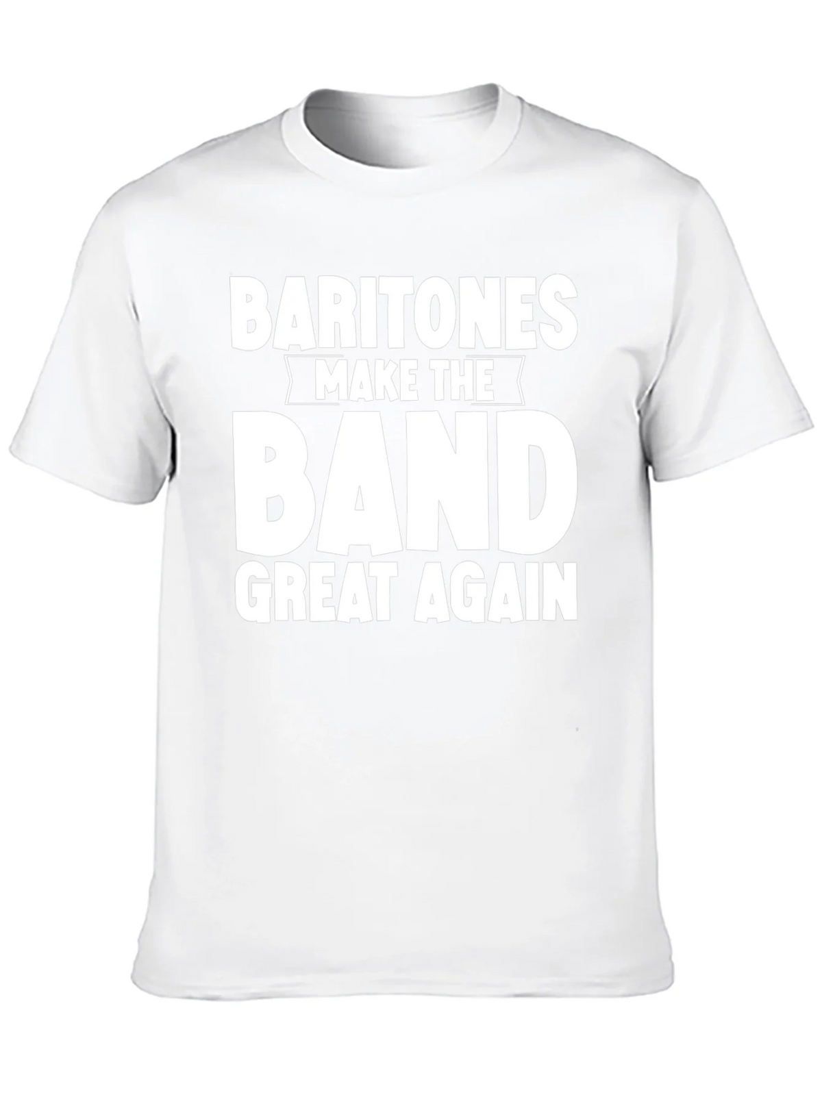 Baritones Make the Band Great Again T-Shirt product image 9