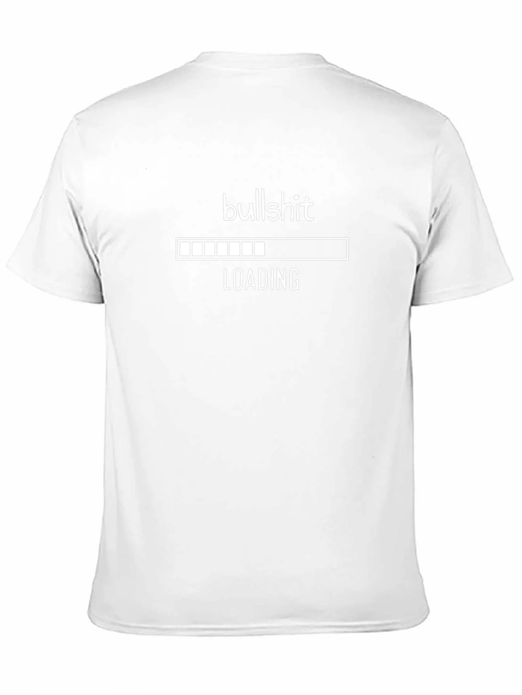 Bullshit Loading Funny Graphic T-Shirt product image 9