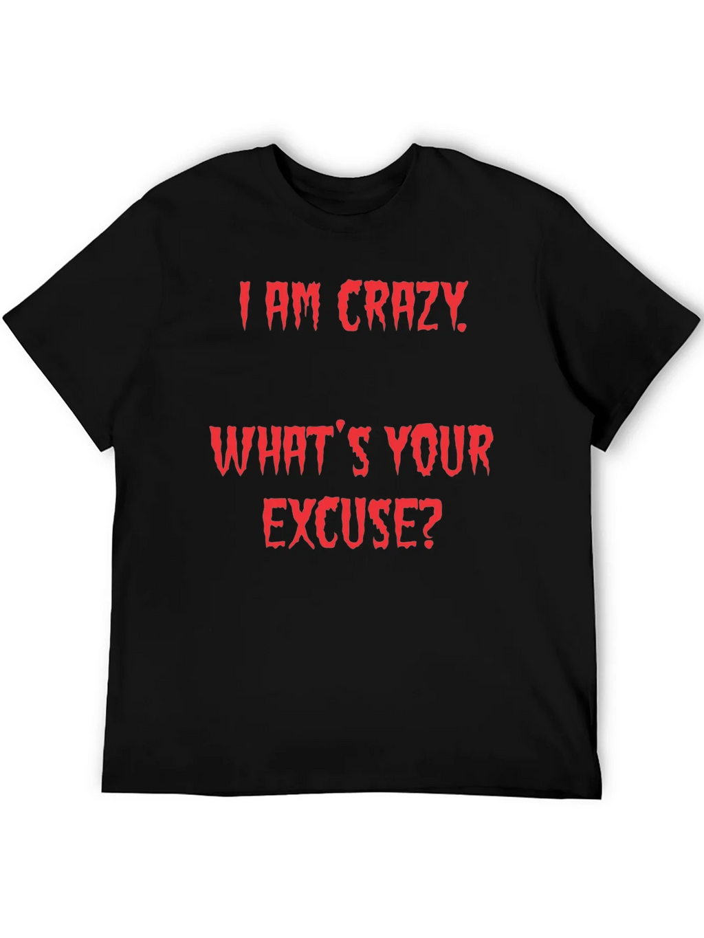 Crazy Excuse Graphic Tee product image 5
